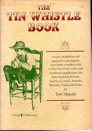Imagen del vendedor de The Tin Whistle Book (Penny & Tin Whistle) a la venta por Dorley House Books, Inc.
