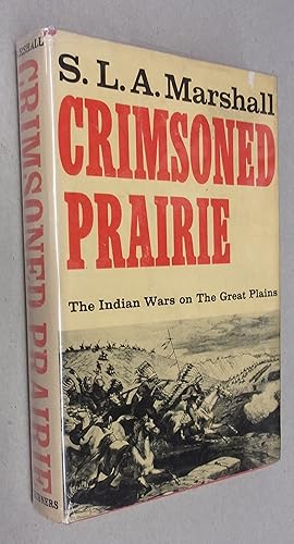 Immagine del venditore per Crimsoned Prairie: The Wars Between the United States and the Plains Indians During the Winning of the West venduto da Baggins Book Bazaar Ltd
