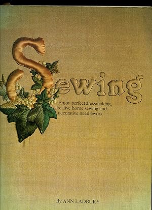 Image du vendeur pour Sewing; Enjoy Perfect Dressmaking, Creative Home Sewing and Decorative Needlework mis en vente par Little Stour Books PBFA Member