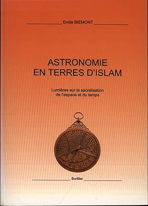 Image du vendeur pour Astronomie en terres d'islam,Lumires sur la sacralisation de l'espace et du temps mis en vente par Antiquariat Kastanienhof