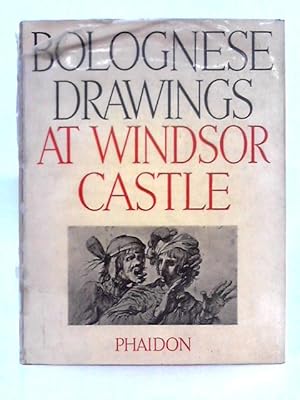 Seller image for Bolognese Drawings of the 17th & 18th Centuries in the Collection of Her Majesty the Queen at Windsor Castle for sale by World of Rare Books