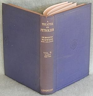 Image du vendeur pour Petroleum: A Treatise on the Geographical Distribution and Geological Occurrence of Petroleum and Natural Gas; the Physical and Chemical Properties, Production, and Refining of Petroleum and Ozokerite; the Characters and Uses, Testing, Transport, and Storage of Petroleum Products; and the Legislative Enactments Relating Thereto; Together with a Description of the Shale-Oil and Allied Industries; and a Bibliography Vol. II mis en vente par Argyl Houser, Bookseller