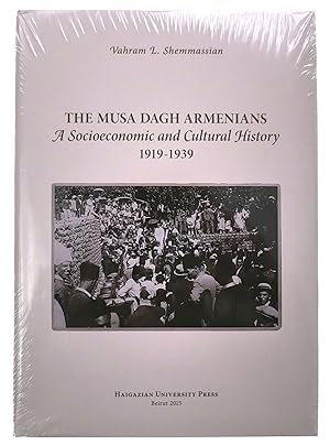 Seller image for The Musa Dagh Armenians: A Socioeconomic and Cultural History 1919-1939 for sale by Black Falcon Books