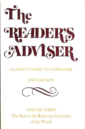 Seller image for Reader's Adviser: Best in the Reference Literature of the World v. 3: A Layman's Guide to Literature for sale by M Godding Books Ltd
