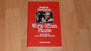 Seller image for Worte ffnen Fuste : die Rckkehr in ein schwieriges Vaterland. for sale by Versandantiquariat Ingo Lutter