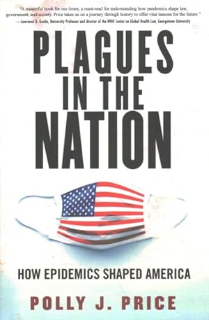 Seller image for Plagues in the Nation : How Epidemics Shaped America for sale by GreatBookPrices