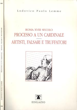 Bild des Verkufers fr Processo a un cardinale - Artisti, falsari e truffatori Roma XVIII secolo zum Verkauf von Biblioteca di Babele