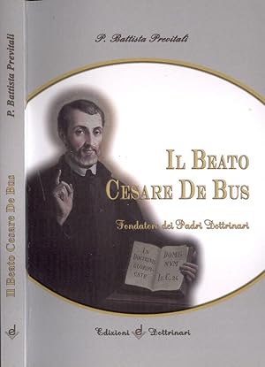Bild des Verkufers fr Il Beato Cesare De Bus Fondatore dei Padri Dottrinari zum Verkauf von Biblioteca di Babele