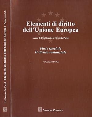 Seller image for Elementi di diritto dell' Unione Europea Parte speciale. Il diritto sostanziale for sale by Biblioteca di Babele