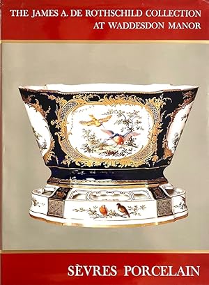 Sèvres Porcelain: The James A. de Rothschild Collection at Waddesdon Manor