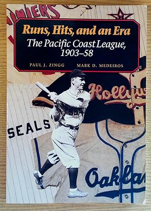 Runs, Hits, and an Era: The Pacific Coast League, 1903-58