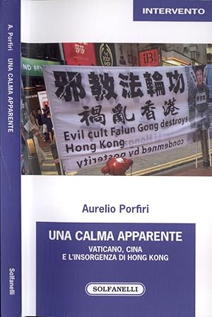 Bild des Verkufers fr Una calma apparente Vaticano, Cina e l' insorgenza di Hong Kong zum Verkauf von Biblioteca di Babele