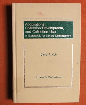 Seller image for Acquisitions, Collection Development, and Collection Use: A Handbook for Library Management (Handbooks for Library Management Series) (Vol 2) for sale by GuthrieBooks