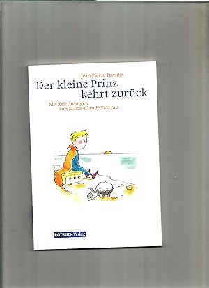 Imagen del vendedor de Der kleine Prinz kehrt zurck. Aus dem Franzsischen von Brigitte Groe a la venta por Sigrid Rhle
