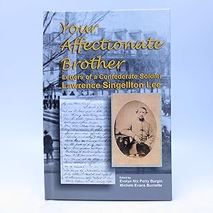 Your Affectionate Brother: Letters of a Confederate Soldier