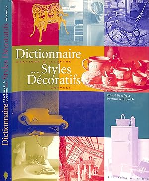 Seller image for Dictionnaire Pratique & Illustr Des Styles D coratifs Actuels for sale by The Cary Collection