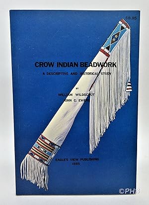 Imagen del vendedor de Crow Indian Beadwork: A Descriptive and Historical Study a la venta por Post Horizon Booksellers