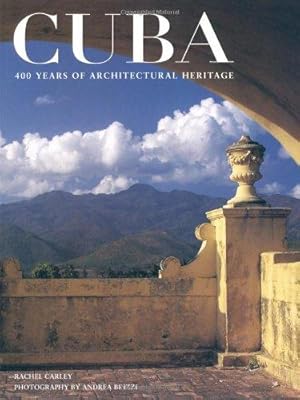 Bild des Verkufers fr Cuba: 400 Years of Architectural Heritage zum Verkauf von WeBuyBooks