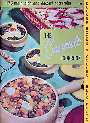 Imagen del vendedor de The Casserole Cookbook, #102 : 175 Main Dish And Dessert Casseroles: Cooking Magic / Fabulous Foods 24 Cookbooks Set Series a la venta por Keener Books (Member IOBA)