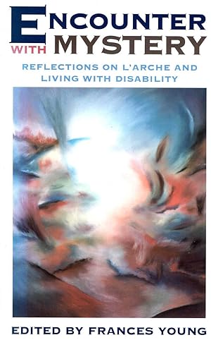 Immagine del venditore per Encounter with Mystery: Reflections on l'Arche and Living with Disability venduto da Pendleburys - the bookshop in the hills