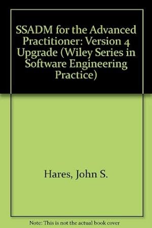 Immagine del venditore per SSADM for the Advanced Practitioner: Version 4 Upgrade (Wiley Series in Software Engineering Practice) venduto da WeBuyBooks