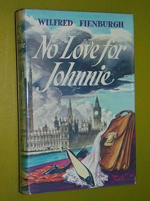 Seller image for No Love For Johnnie for sale by Serendipitous Ink