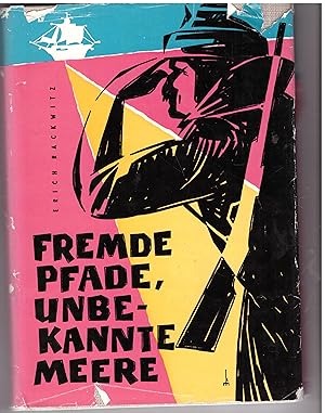 Seller image for Fremde Pfade - Unbekannte Meere for sale by Bcherpanorama Zwickau- Planitz