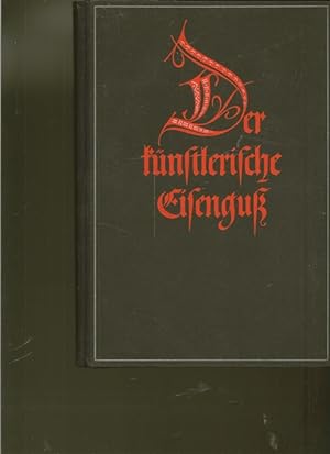 Seller image for Der knstlerische Eisengust. for sale by Ant. Abrechnungs- und Forstservice ISHGW