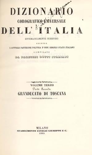 Bild des Verkufers fr DIZIONARIO COROGRAFICO DELLA TOSCANA. Compilato a cura del Cav. E.Repetti e di altri dotti italiani. zum Verkauf von studio bibliografico pera s.a.s.