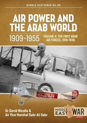 Bild des Verkufers fr Air Power and the Arab World 1909-1955 : The First Arab Air Forces, 1936-1941 zum Verkauf von GreatBookPrices