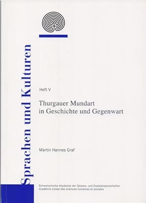 Bild des Verkufers fr Thurgauer Mundart in Geschichte und Gegenwart. Sprachen und Kulturen; Heft 5. zum Verkauf von Homburger & Hepp