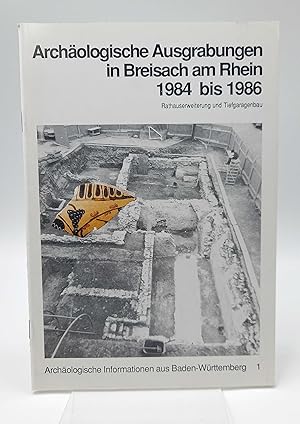 Immagine del venditore per Archologische Ausgrabungen in Breisach am Rhein 1984 bis 1986 Rathauserweiterung und Tiefgaragenbau (Archologische Informationen aus Baden-Wrttemberg, 1) venduto da Antiquariat Smock