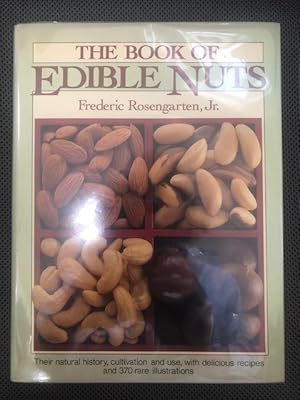Seller image for The Book of Edible Nuts Their natural history, cultivation and use, with delicious recipes and 370 rare illustrations for sale by The Groaning Board