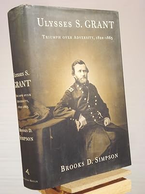 Seller image for Ulysses S. Grant: Triumph Over Adversity, 1822-1865 for sale by Henniker Book Farm and Gifts