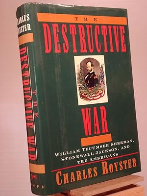 Seller image for The Destructive War: William Tecumseh Sherman, Stonewall Jackson, & the Americans for sale by Henniker Book Farm and Gifts