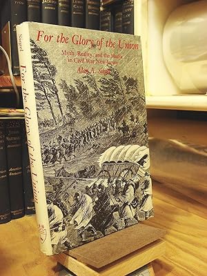 Seller image for For the Glory of the Union: Myth, Reality, and the Media in Civil War New Jersey for sale by Henniker Book Farm and Gifts