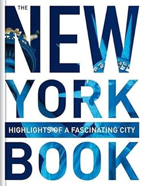 Bild des Verkufers fr The New York Book: Highlights Of A Fascinating City zum Verkauf von WeBuyBooks