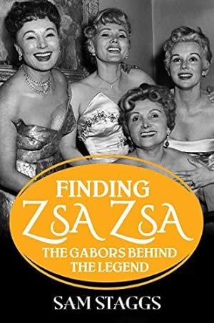 Seller image for Finding Zsa Zsa: The Gabors Behind the Legend for sale by WeBuyBooks
