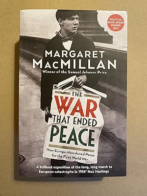 Imagen del vendedor de The War That Ended Peace: How Europe Abandoned Peace for the First World War a la venta por BBBooks
