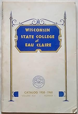 Wisconsin State College Eau Claire, Wisconsin 1958-1960 Catalog and Announcements