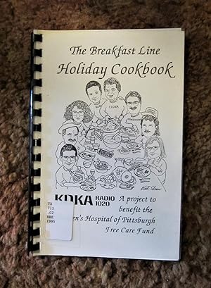 Immagine del venditore per The Breakfast Line Holiday Cookbook KDKA Radio 1020: A Project to Benefit the Children's Hospital of Pittsburgh Free Care Fund venduto da My November Guest Books
