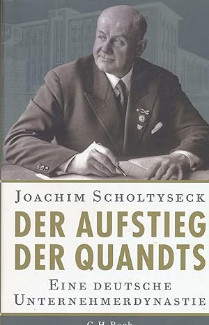 Bild des Verkufers fr Der Aufstieg der Quandts: Eine deutsche Unternehmerdynastie. zum Verkauf von Antiquariat Bernhardt