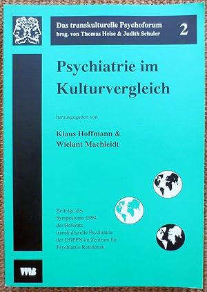 Psychiatrie im Kulturvergleich : Beiträge des Symposiums 1994 des Referats Transkulturelle Psychi...