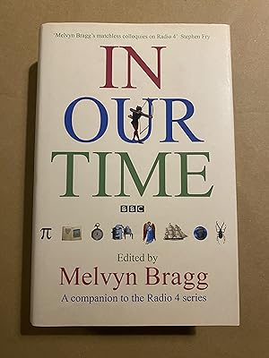 Image du vendeur pour In Our Time: A Companion to the Radio 4 Series mis en vente par BBBooks