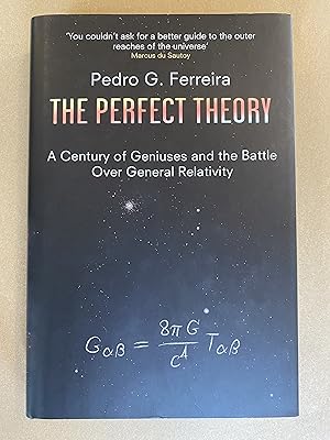 Imagen del vendedor de The Perfect Theory: A Century of Geniuses and the Battle Over General Relativity a la venta por BBBooks