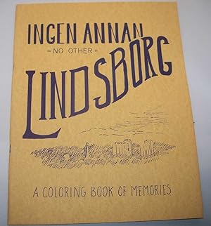 Bild des Verkufers fr Ingen Annan, No Other Lindsborg: A Coloring Book of Memories zum Verkauf von Easy Chair Books