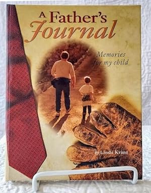Seller image for A FATHER'S JOURNAL Memories for My Child for sale by Windy Hill Books