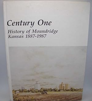 Century One: History of Moundridge, Kansas 1887-1987