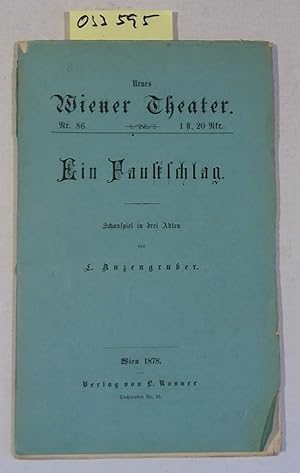 Seller image for Ein Faustschlag. Schauspiel in drei Acten. Neues Wiener Theater, Nr. 86 for sale by Antiquariat Trger