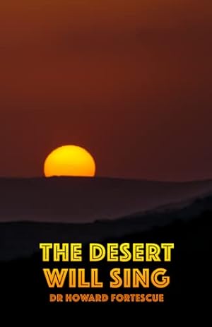 Imagen del vendedor de The Desert Will Sing a la venta por WeBuyBooks